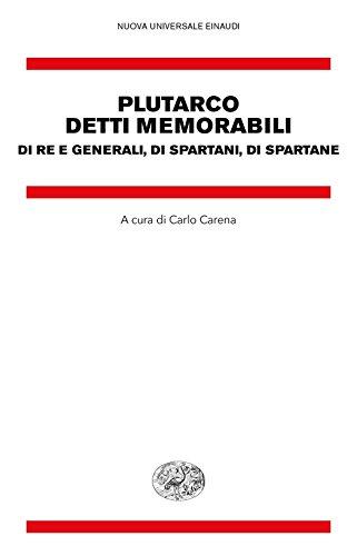 Detti memorabili. Di re e generali, di spartani, di spartane