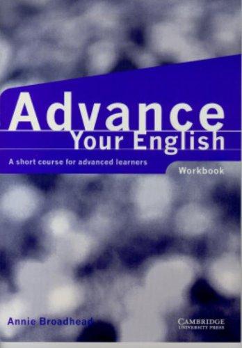 Advance Your English Workbook: A Short Course for Advanced Learners