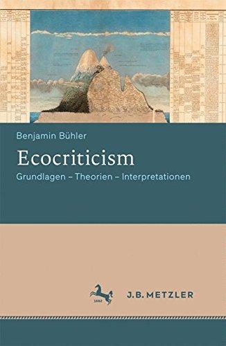 Ecocriticism: Grundlagen - Theorien - Interpretationen