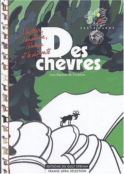 Des chèvres : l'histoire, l'anatomie, l'élevage et la diversité