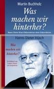 Was machen wir hinterher. Hanns Dieter Hüsch - Bekenntnisse eines Kabarettisten. (Buch und CD)