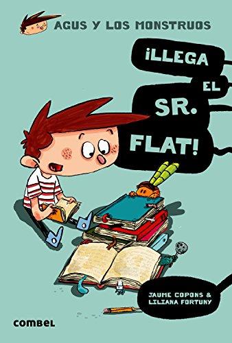 ¡Llega el Sr. Flat! (Agus y los monstruos)