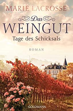 Das Weingut. Tage des Schicksals: Das Weingut 3 - Roman