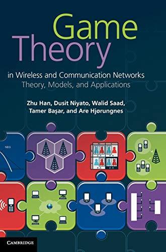 Game Theory in Wireless and Communication Networks: Theory, Models, and Applications