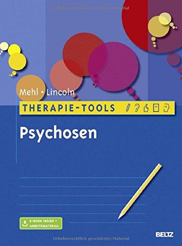 Therapie-Tools Psychosen: Mit E-Book inside und Arbeitsmaterial