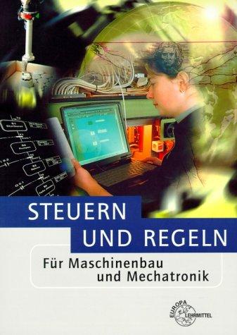 Steuern und Regeln - Für Maschinenbau und Mechatronik