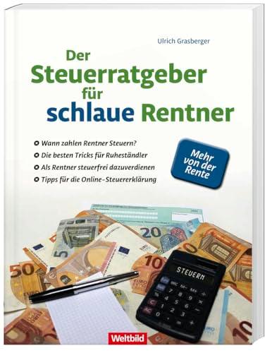 Der Steuerratgeber für schlaue Rentner