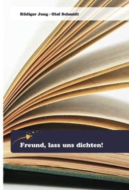 Freund, lass uns dichten!: DE