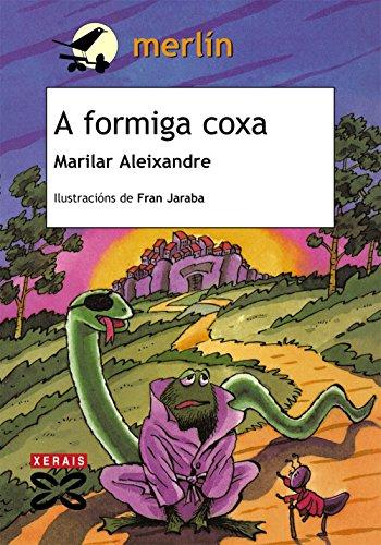 A formiga coxa (INFANTIL E XUVENIL - MERLÍN - De 9 anos en diante)