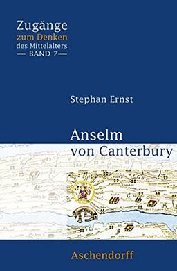 Anselm von Canterbury (Zugänge zum Denken des Mittelalters)