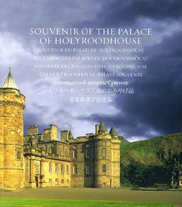 Souvenir of the Palace of Holyroodhouse: Multi-Lingual Edition