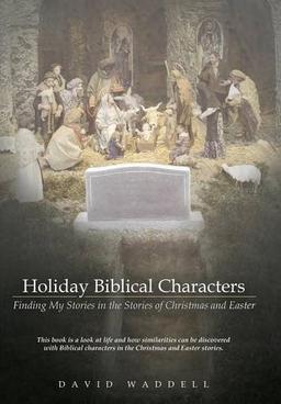 Holiday Biblical Characters: Finding My Stories in the Stories of Christmas and Easter