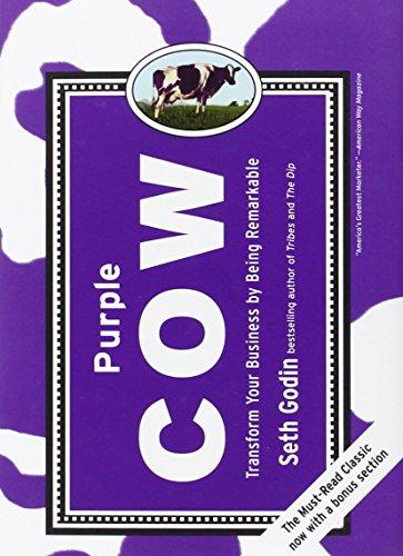 Purple Cow, New Edition: Transform Your Business by Being Remarkable--Includes new bonus chapter