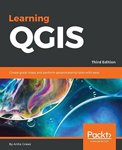 Learning QGIS - Third Edition: The latest guide to using QGIS 2.14 to create great maps and perform ge oprocessing tasks with ease (English Edition)