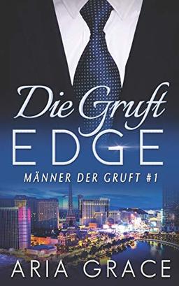 Die Gruft: Edge (Männer der Gruft, Band 1)