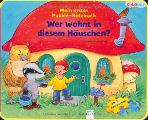 Wer wohnt in diesem Häuschen?: Mein erstes Puzzle-Ratebuch