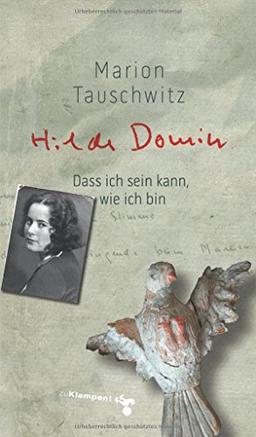 Hilde Domin: Dass ich sein kann, wie ich bin. Biografie