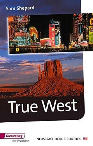 Diesterwegs Neusprachliche Bibliothek - Englische Abteilung / Sekundarstufe II: True West: Textbook (Diesterwegs Neusprachliche Bibliothek - Englische Abteilung, Band 301)