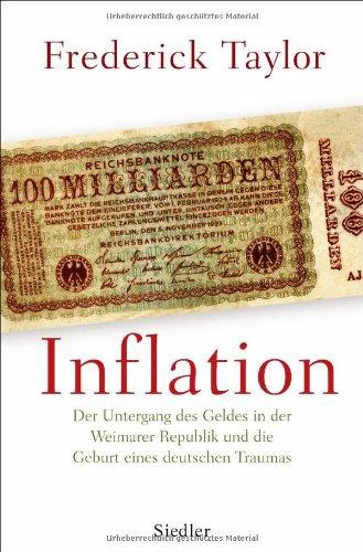 Inflation: Der Untergang des Geldes in der Weimarer Republik und die Geburt eines deutschen Traumas