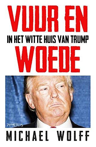 Vuur en woede: in het Witte Huis van Trump