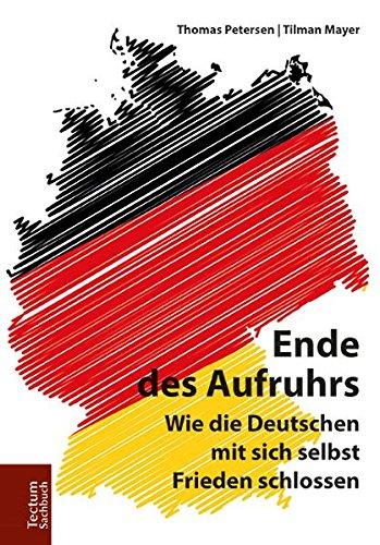 Ende des Aufruhrs: Wie die Deutschen mit sich selbst Frieden schlossen