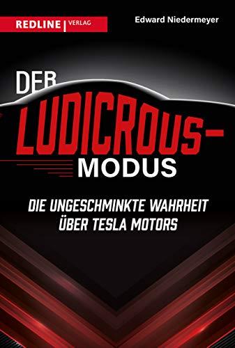 Der Ludicrous-Modus: Die ungeschminkte Wahrheit über Tesla Motors