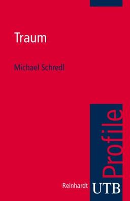 Traum. UTB Profile (Uni-Taschenbücher S)