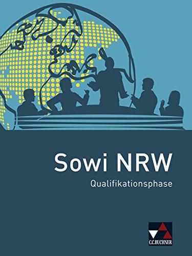 Sowi NRW - neu / Unterrichtswerk für Sozialwissenschaften in der gymnasialen Oberstufe in Nordrhein-Westfalen: Sowi NRW - neu / Sowi NRW ... in der gymnasialen Oberstufe...