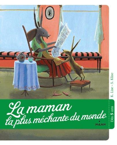 La maman la plus méchante du monde