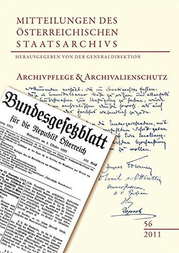 Archivpflege und Archivalienschutz: Das Beispiel der Familienarchive und "Nachlässe" (Mitteilungen des österreichischen Staatsarchivs)