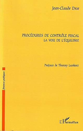 Procédures de contrôle fiscal : la voie de l'équilibre