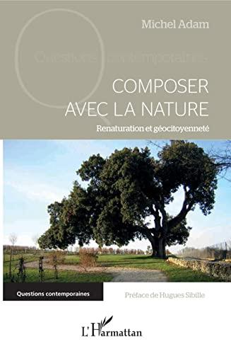 Composer avec la nature : renaturation et géocitoyenneté