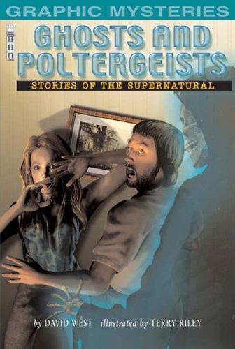 Ghosts and Poltergeists (Graphic Mysteries S.)