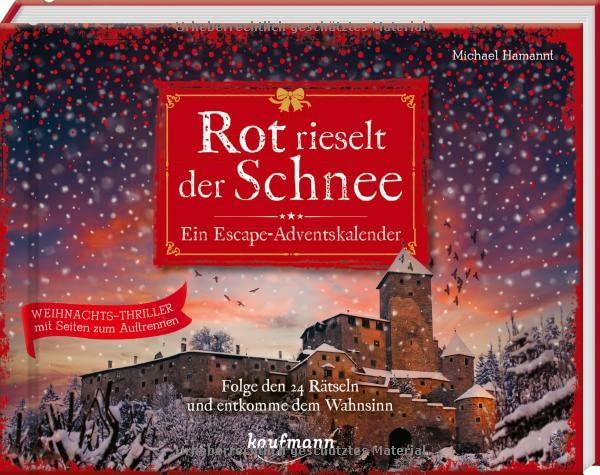 Rot rieselt der Schnee - Ein Escape-Adventskalender: Folge den 24 Rätseln und entkomme dem Wahnsinn