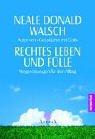 Rechtes Leben und Fülle: Wegweisungen für den Alltag