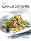 The Low-carbohydrate Cookbook: An expert guide to long-term, low-carb eating for weight loss and health, with over 150 recipes