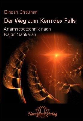 Der Weg zum Kern des Falls: Praktische Anamnesetechnik nach Rajan Sankaran