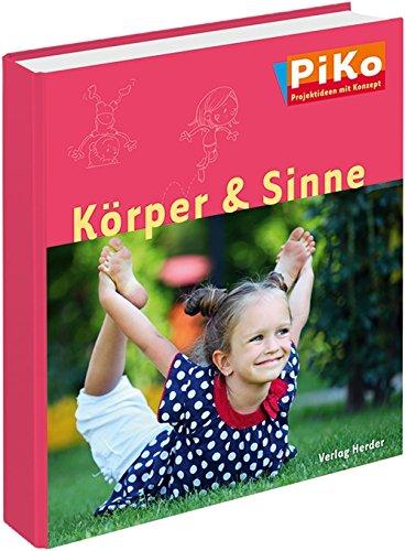 Körper und Sinne