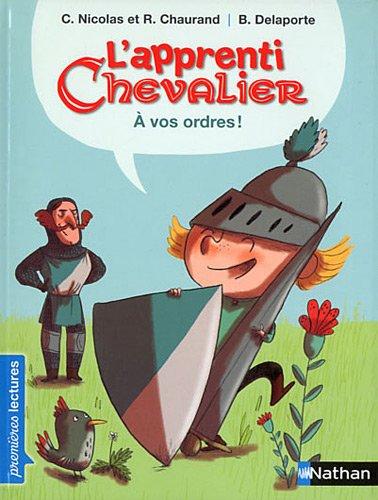 L'apprenti chevalier. A vos ordres !