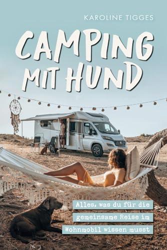 Camping mit Hund – Alles, was du für die gemeinsame Reise im Wohnmobil wissen musst