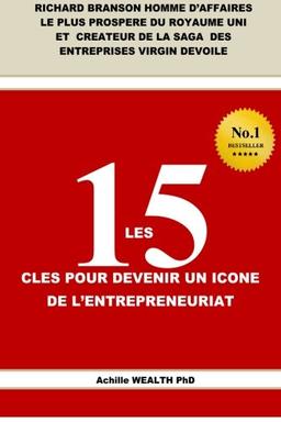 Richard Branson LES 15 CLES POUR DEVENIR UN ICONE DE L'ENTREPRENEURIAT