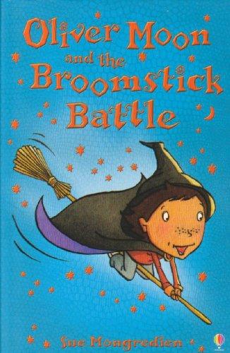 Mongredien, S: Oliver Moon and the Broomstick Battle