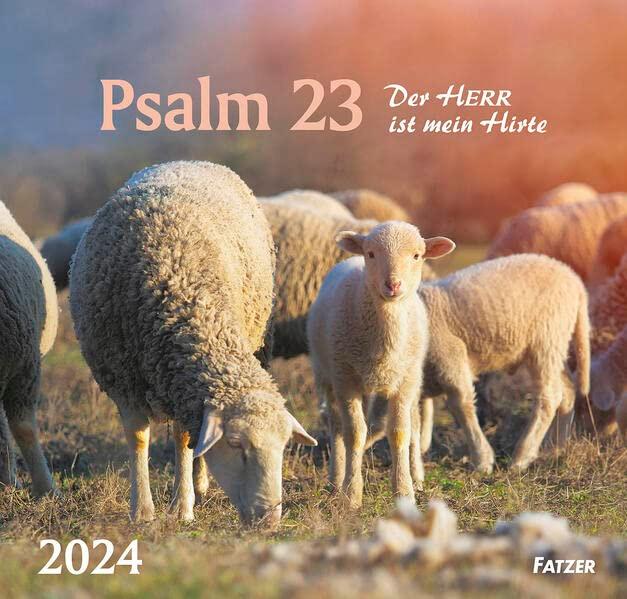 Psalm 23 2024: Der Herr ist mein Hirte