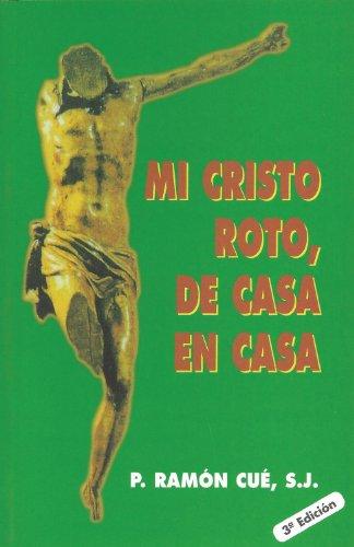 Mi Cristo roto, de casa en casa (Edibesa de bolsillo, Band 42)