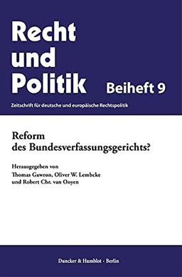 Reform des Bundesverfassungsgerichts? (Recht und Politik. Beihefte)