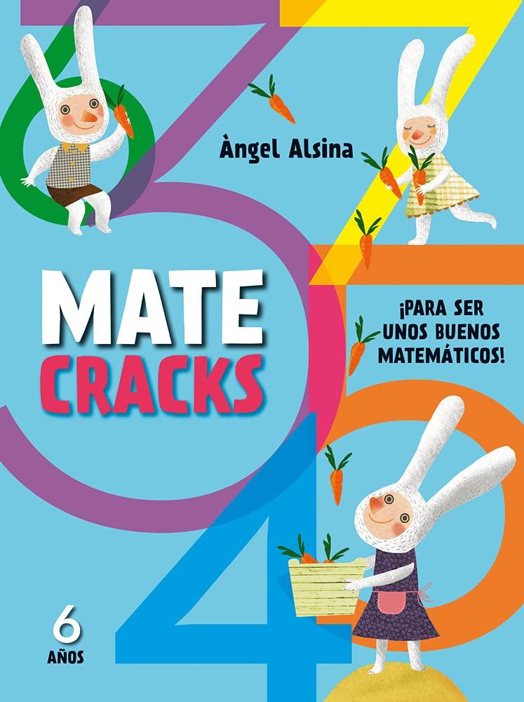 Matecracks 6 Anos: Para Ser Un Buen Matematico: Para Ser Un Buen Matemático