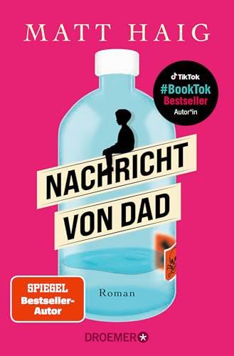 Nachricht von Dad: Roman | Der kluge und einfühlsame Roman vom Autor des großen SPIEGEL-Bestsellers »Die Mitternachtsbibliothek«