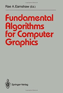 Fundamental Algorithms for Computer Graphics: NATO Advanced Study Institute directed by J.E. Bresenham, R.A. Earnshaw, M.L.V. Pitteway: Proceedings (Springer Study Edition)