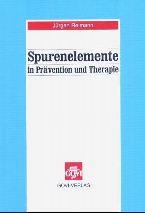 Spurenelemente in Prävention und Therapie