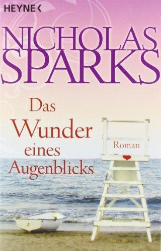 Das Wunder eines Augenblicks: Roman